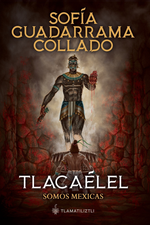 Kniha Tlatoque, somos mexicas Sofía Guadarrama Collado