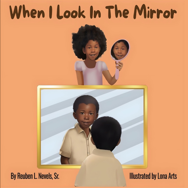 Kniha When I Look In The Mirror Reuben L. Nevels Sr.