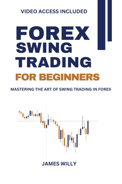 Kniha Forex Swing Trading For Beginners James Willy