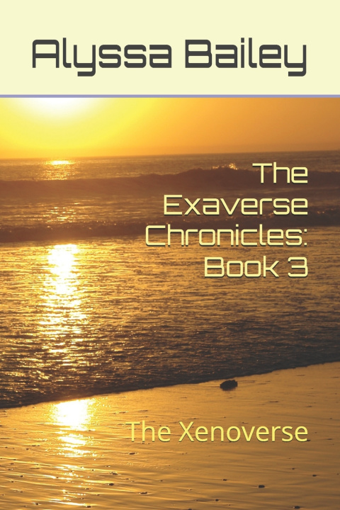 Kniha The Exaverse Chronicles alyssa bailey