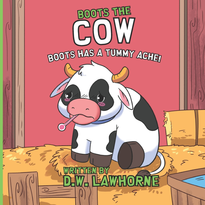 Книга BOOTS HAS A TUMMY ACHE! D.W. Lawhorne