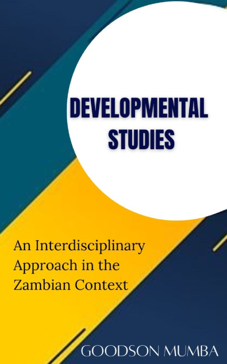 Kniha DEVELOPMENTAL STUDIES Goodson Mumba