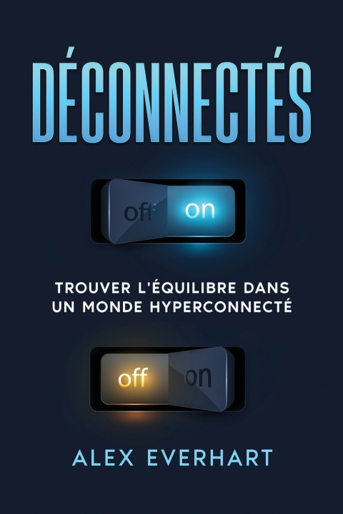 Kniha Déconnecté Alex Everhart