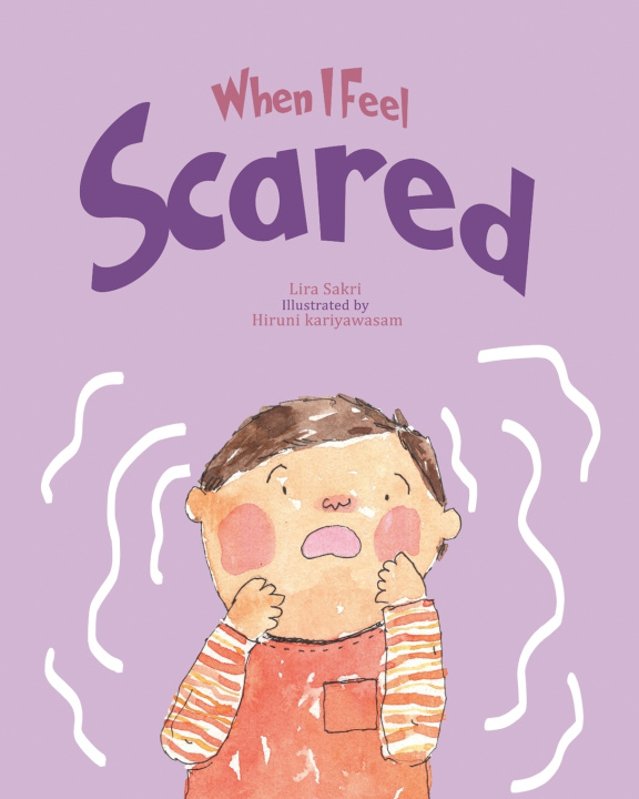 Книга When I Feel Scared Lira Sakri