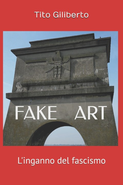 Книга FAKE ART Tito Giliberto