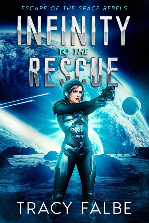 Kniha Infinity to the Rescue Tracy Falbe