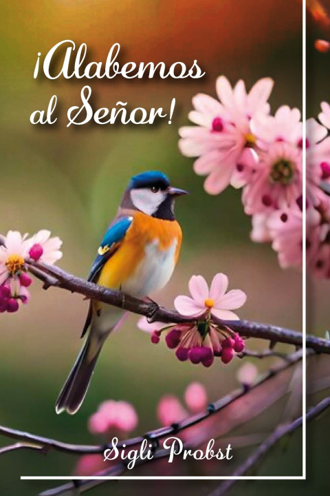 Knjiga ¡Alabemos al Señor! Sigli Probst