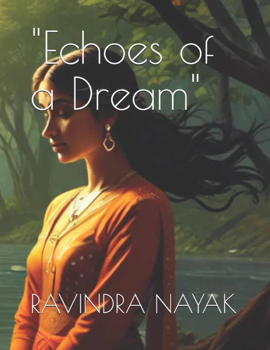 Kniha "Echoes of a Dream" RAVINDRA KUMAR NAYAK