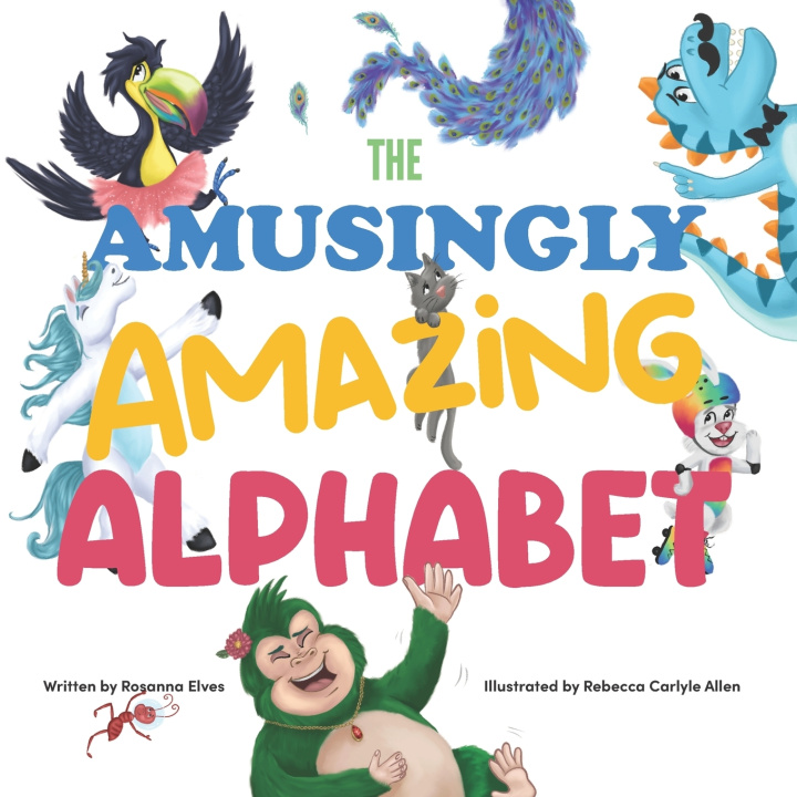 Kniha The Amusingly Amazing Alphabet Rosanna Elves