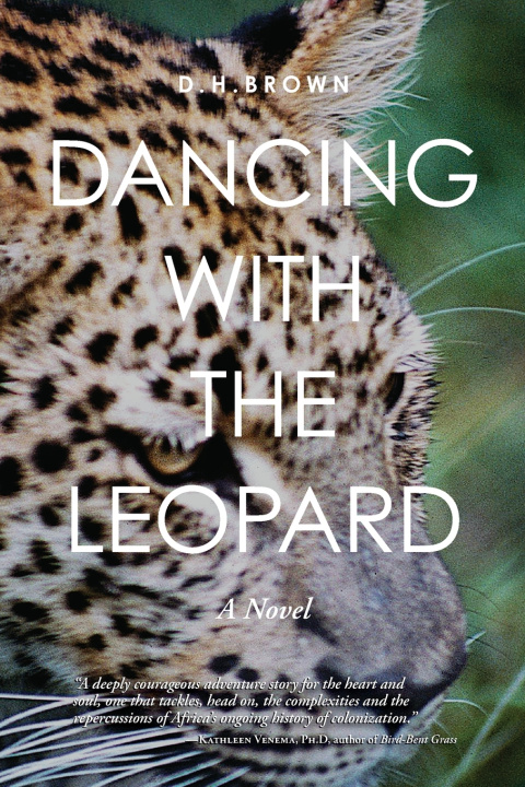 Könyv Dancing With The Leopard D.H. Brown