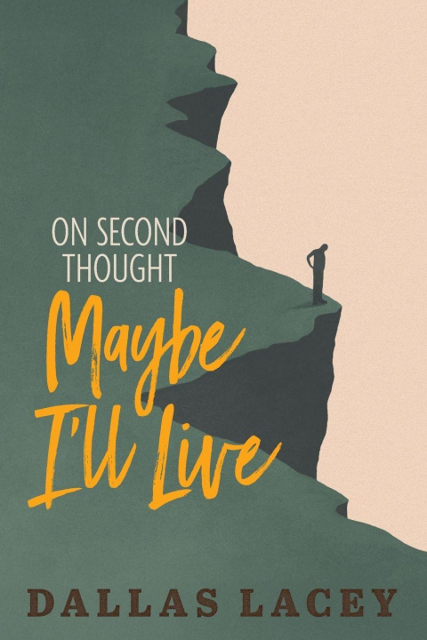 Kniha On Second Thought Maybe I'll Live Dallas Lacey