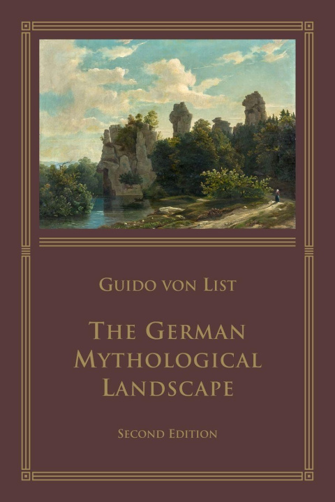 Kniha The German Mythological Landscape Guido von List