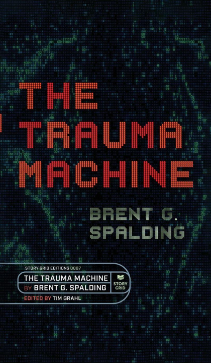 Kniha The Trauma Machine Brent Spalding