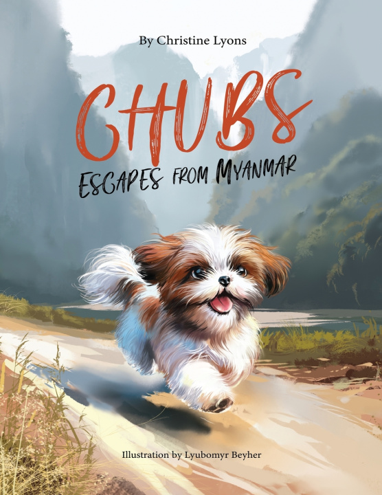 Knjiga Chubs Escapes From Myanmar Christine Lyons