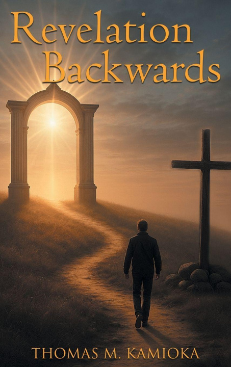 Kniha Revelation Backwards Thomas M. Kamioka