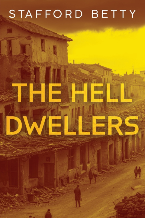 Kniha The Hell Dwellers Stafford Betty