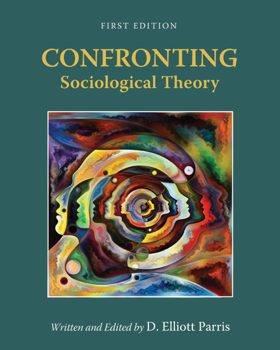 Kniha Confronting Sociological Theory D. Elliott Parris