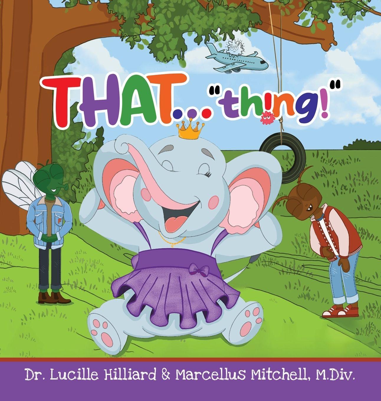 Kniha THAT "thing!" Dr. Lucille Hilliard