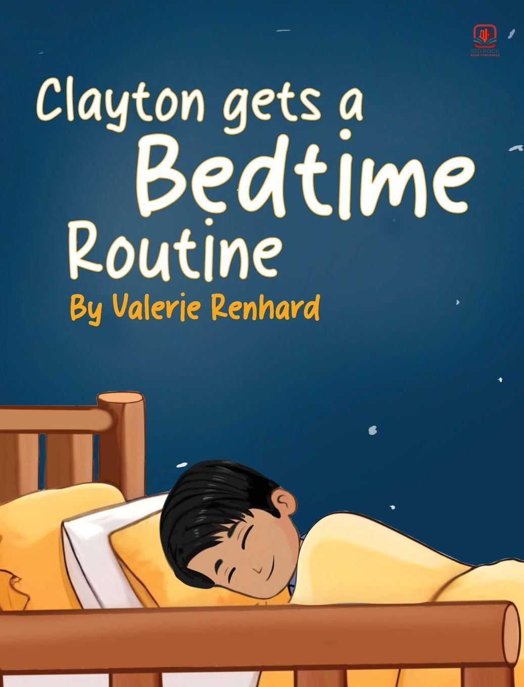 Knjiga Clayton gets a Bedtime Routine Valerie Renhard