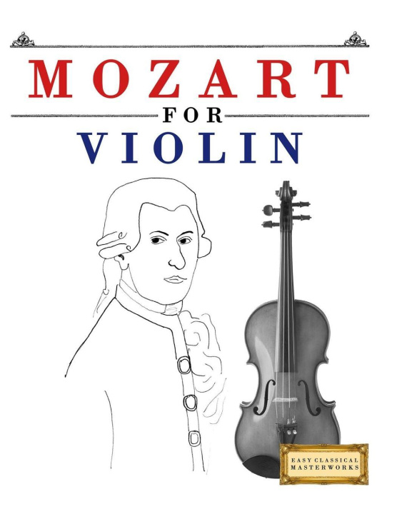 Kniha Mozart for Violin E.C. Masterworks