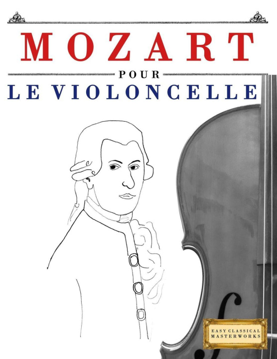 Libro Mozart pour le Violoncelle E.C. Masterworks