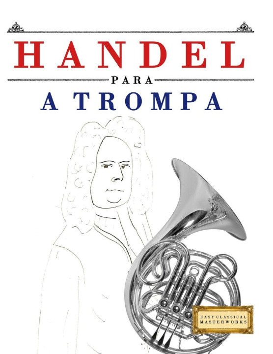 Книга Handel para a Trompa E.C. Masterworks