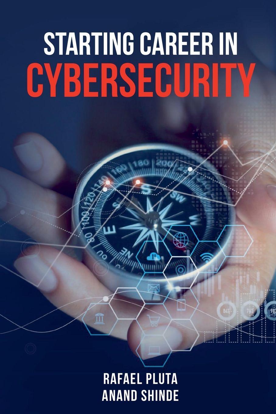 Книга Starting Career in Cybersecurity Anand Shinde