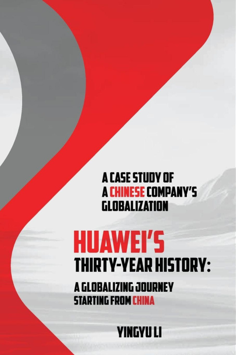 Kniha Huawei's Thirty-Year History Yingyu Li