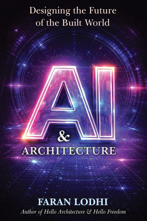 Книга AI & Architecture Faran Lodhi