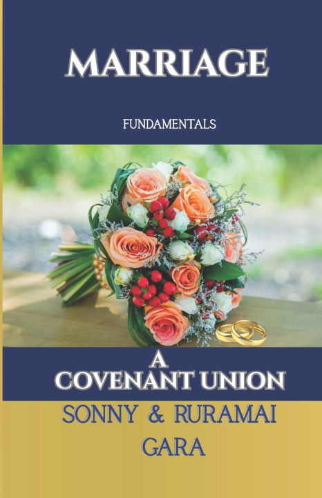 Kniha Marriage Fundamentals A Covenant union Ruramai Gara