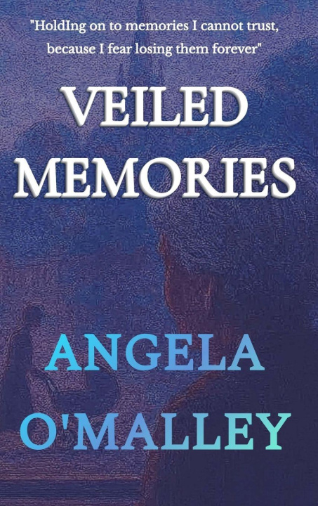 Book VEILED MEMORIES O'MALLEY