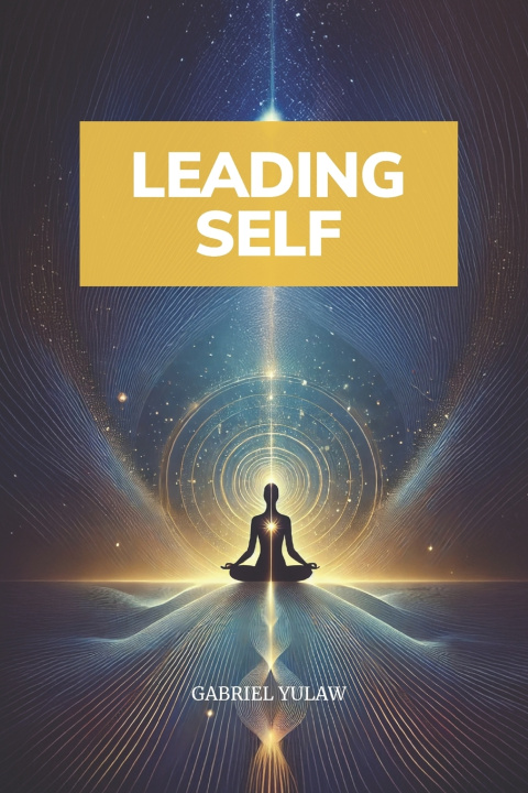 Kniha Leading Self Gabriel Yulaw