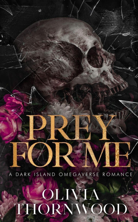 Knjiga Prey for Me Olivia Thornwood