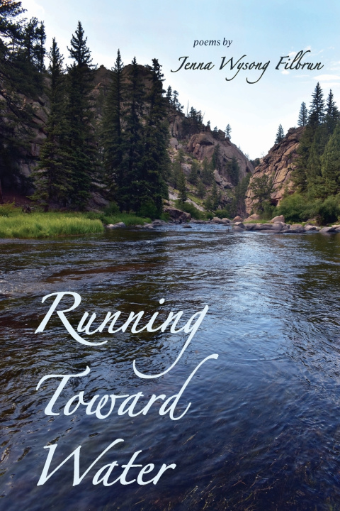 Kniha Running Toward Water Jenna Wysong Filbrun