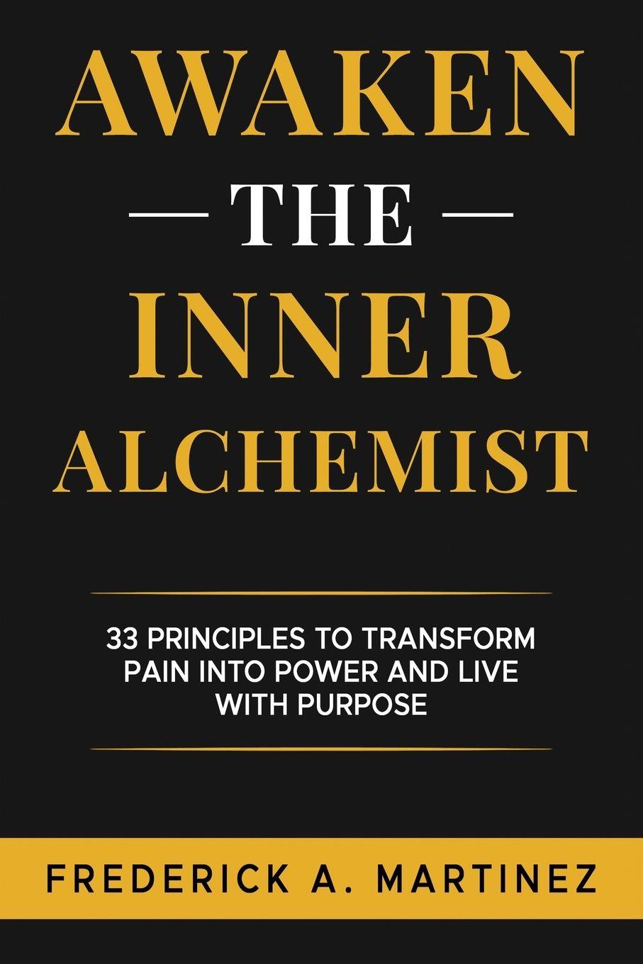 Knjiga Awaken the Inner Alchemist Frederick A. Martinez