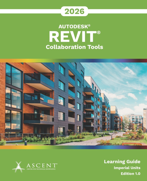 Книга Autodesk Revit 2026 ASCENT - Center for Technical Knowledge