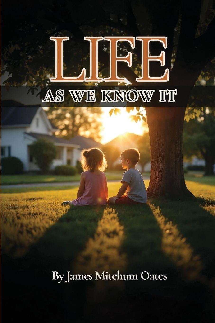 Könyv Life As We Know It James Mitchum Oates