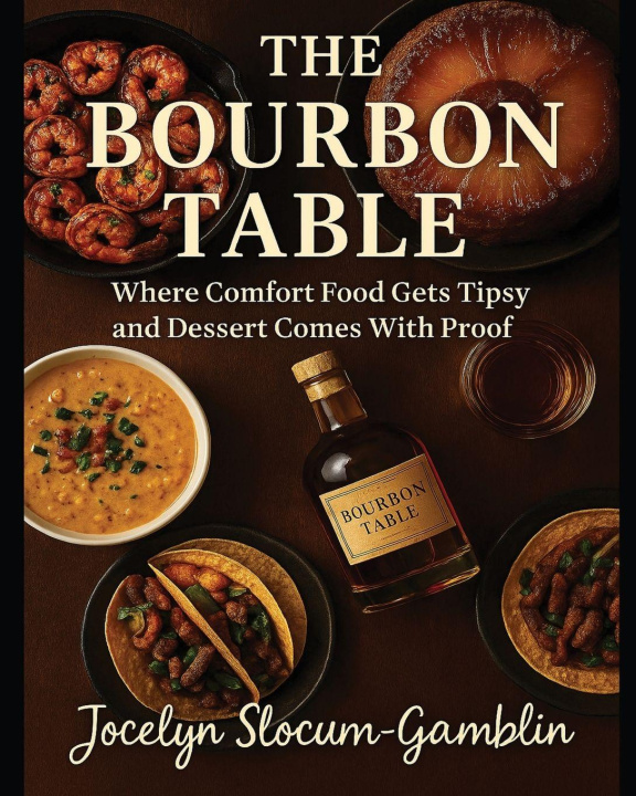 Kniha The Bourbon Table jocelyn marie slocum-gamblin