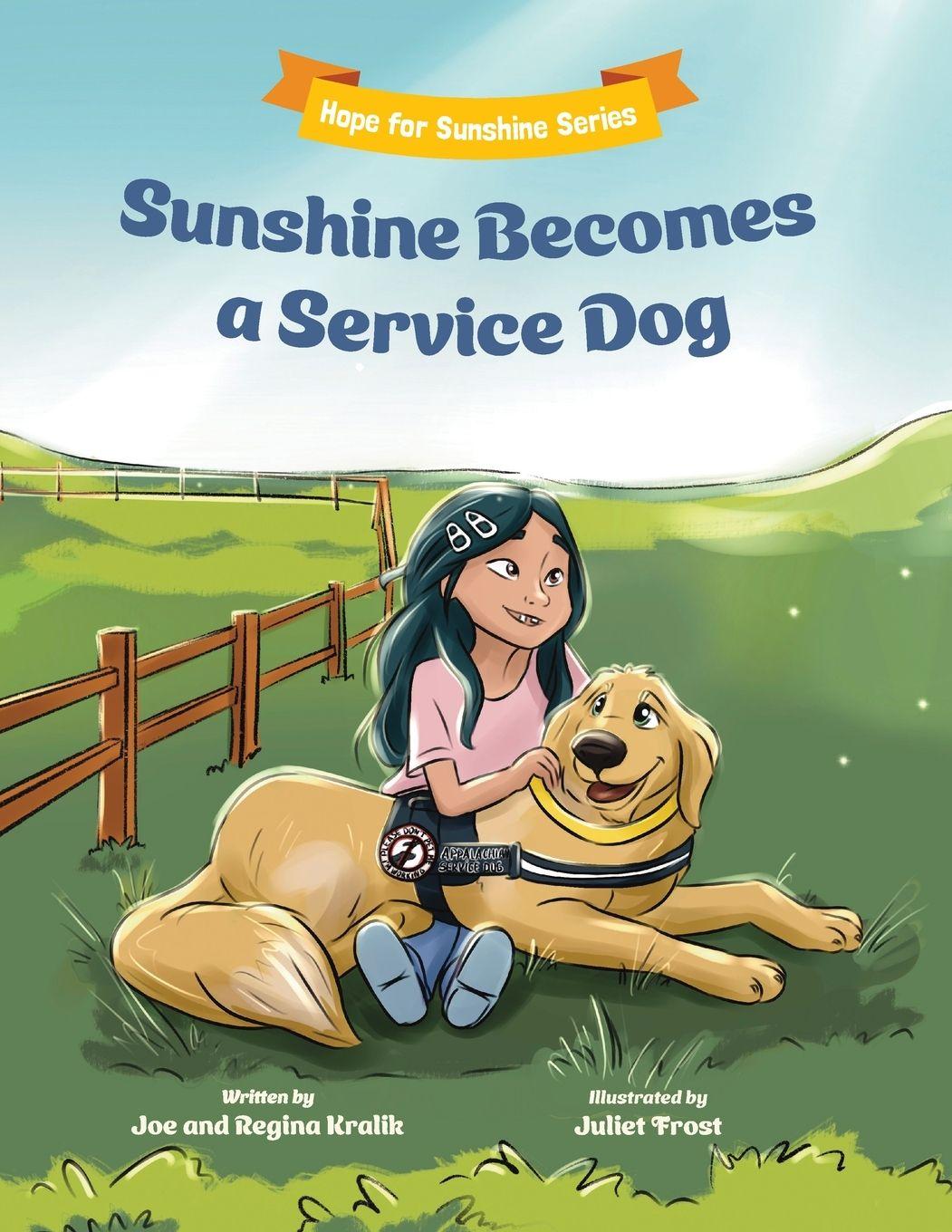 Knjiga Sunshine Becomes a Service Dog Joe Kralik