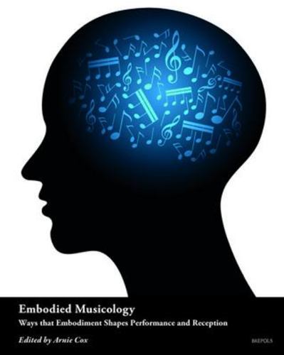 Kniha Embodied Musicology Arnie Cox