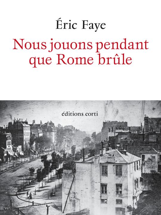 Kniha Nous jouons pendant que Rome brûle Faye