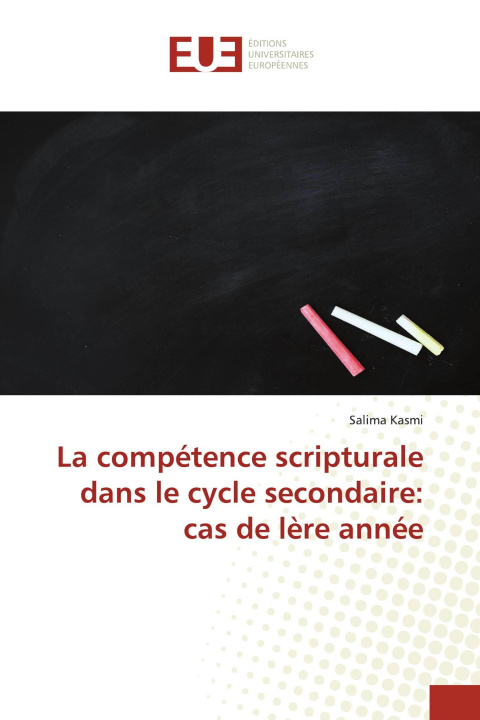 Книга La compétence scripturale dans le cycle secondaire Salima Kasmi
