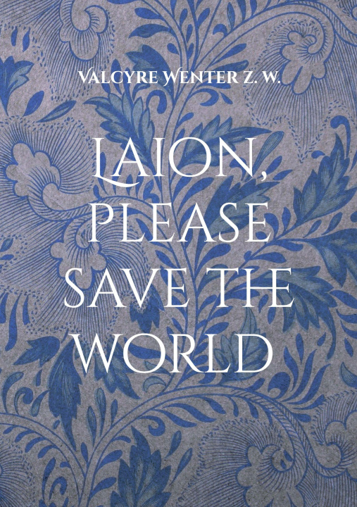 Knjiga Laion, please save the world Valcyre Wenter Zyle Werry
