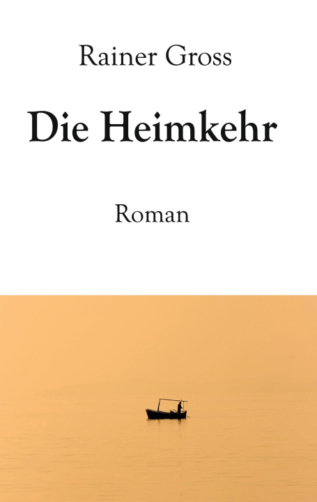 Könyv Die Heimkehr Rainer Gross