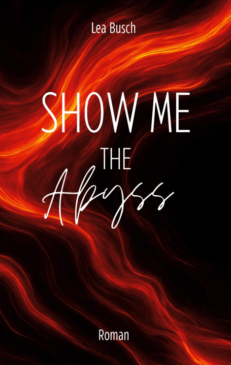 Książka Show Me The Abyss Lea Busch