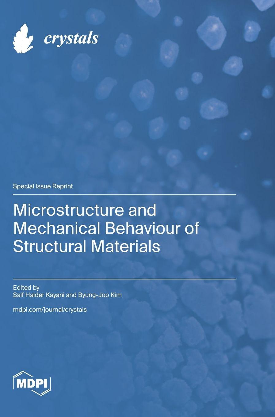 Kniha Microstructure and Mechanical Behaviour of Structural Materials Saif Haider Kayani