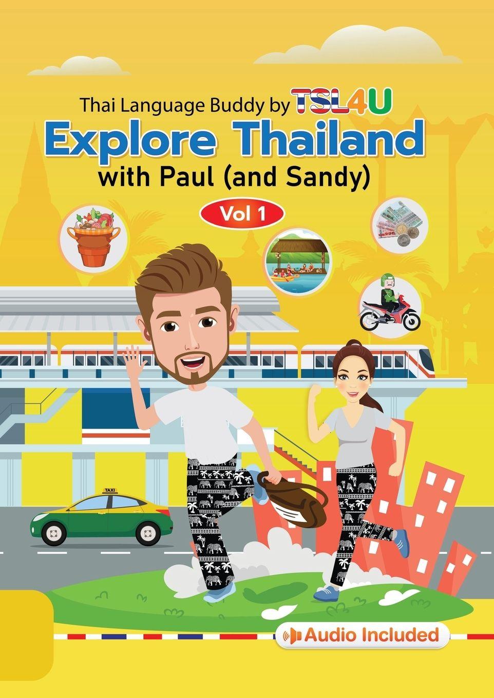 Книга Explore Thailand with Paul (and Sandy) Thoraporn Thowrungruang
