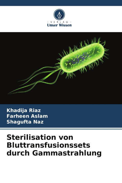 Kniha Sterilisation von Bluttransfusionssets durch Gammastrahlung Khadija Riaz