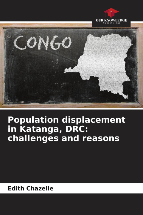 Книга Population displacement in Katanga, DRC Edith Chazelle