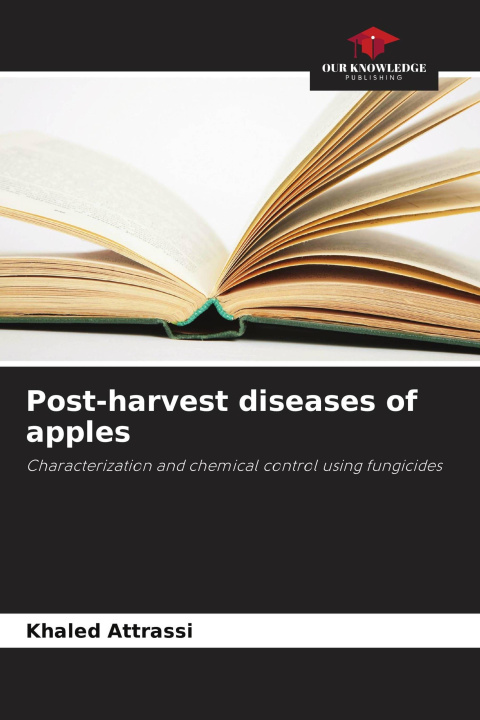 Kniha Post-harvest diseases of apples Khaled Attrassi